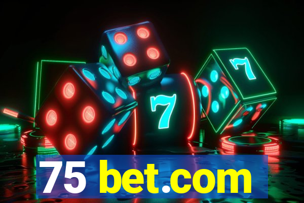 75 bet.com